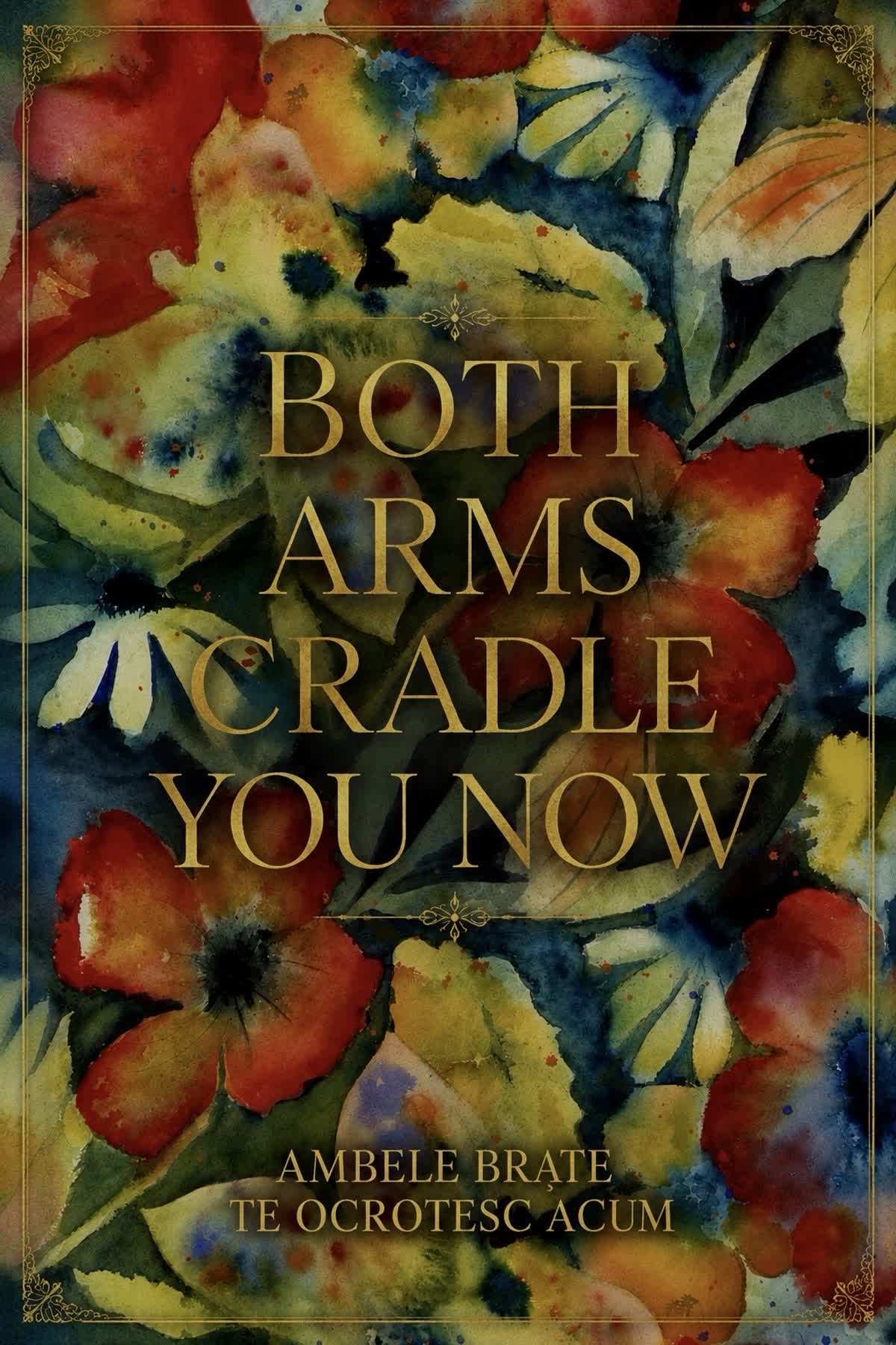 Cover art for BOTH ARMS CRADLE YOU NOW